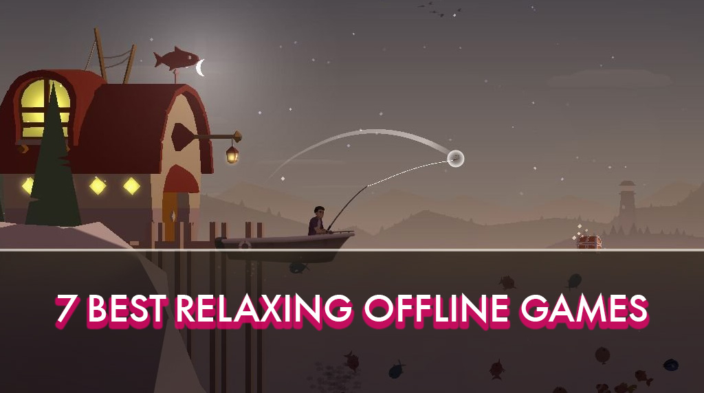 Best New Relaxing Offline Games Android