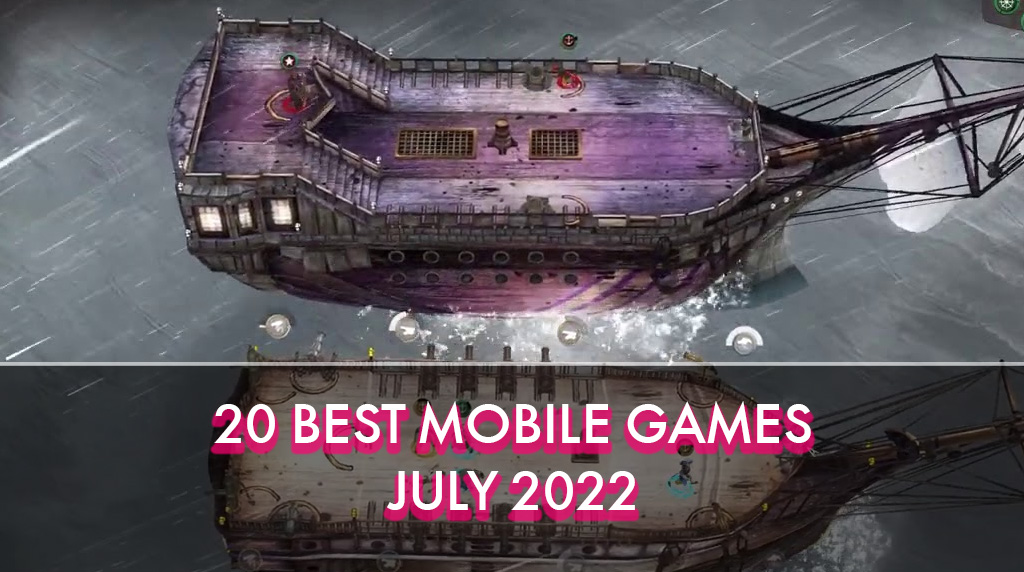 Best Mobile Games July 2022