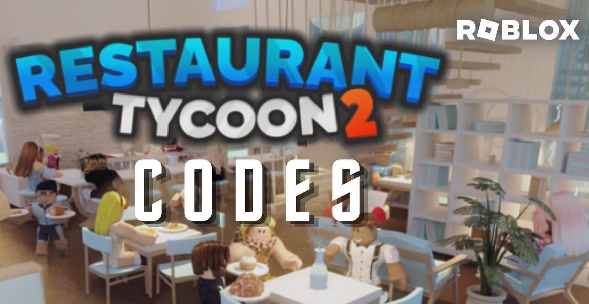 Roblox Restaurant Tycoon 2 Codes August 2023