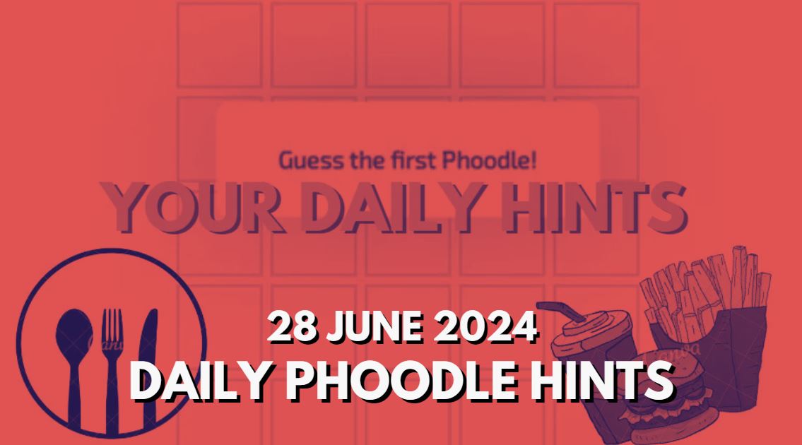 Today's Answer Phoodle and Hints - Phoodle Hints, Today's Answer - 28 June 2024