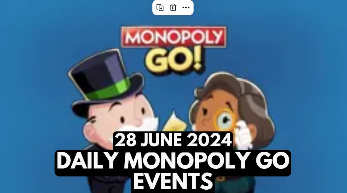 Monopoly GO Events Today – June 28, 2024