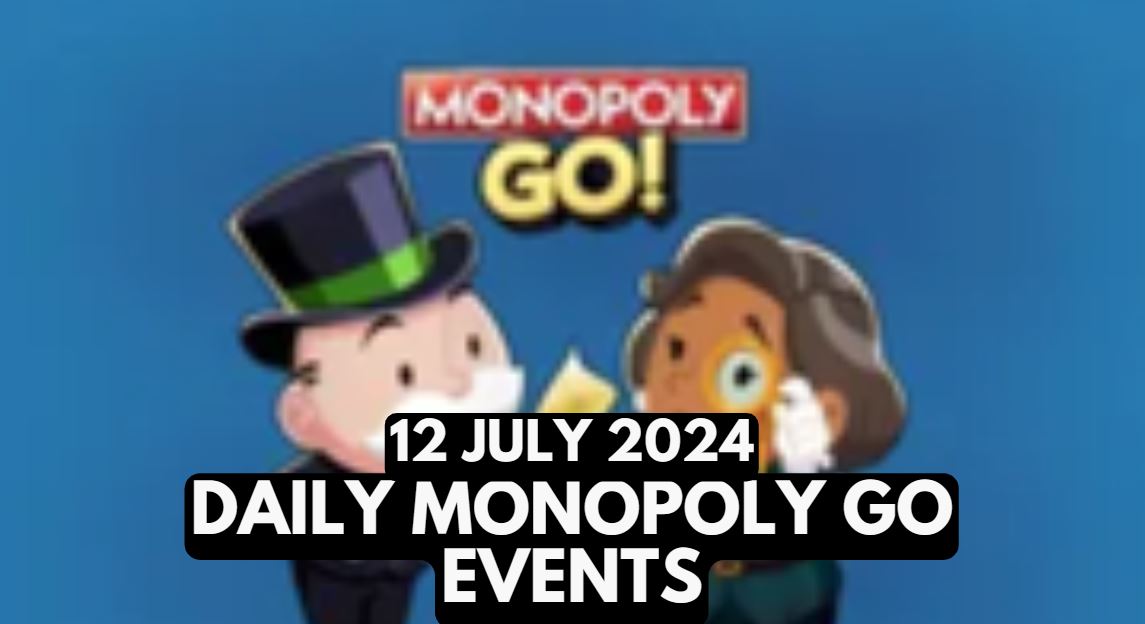 Monopoly GO Events Today Tournament and Special Events – July 12, 2024
