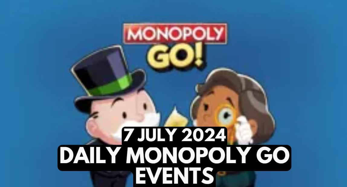 Monopoly GO Events Today Tournament and Special Events – July 7, 2024