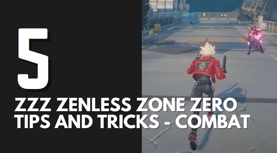 Zenless Zone Zero Tips