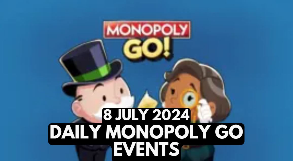 Monopoly GO Events Today Tournament and Special Events – July 8, 2024