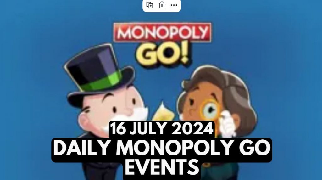 Monopoly GO Events Today Tournament and Special Events – July 16, 2024