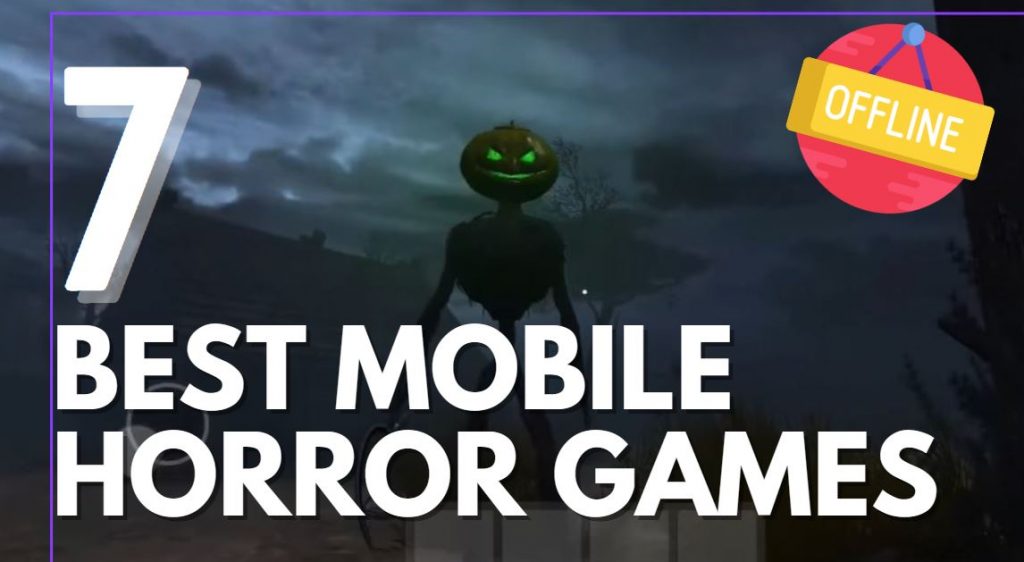 7 Best Offline Horror Games with High Graphics in 2024