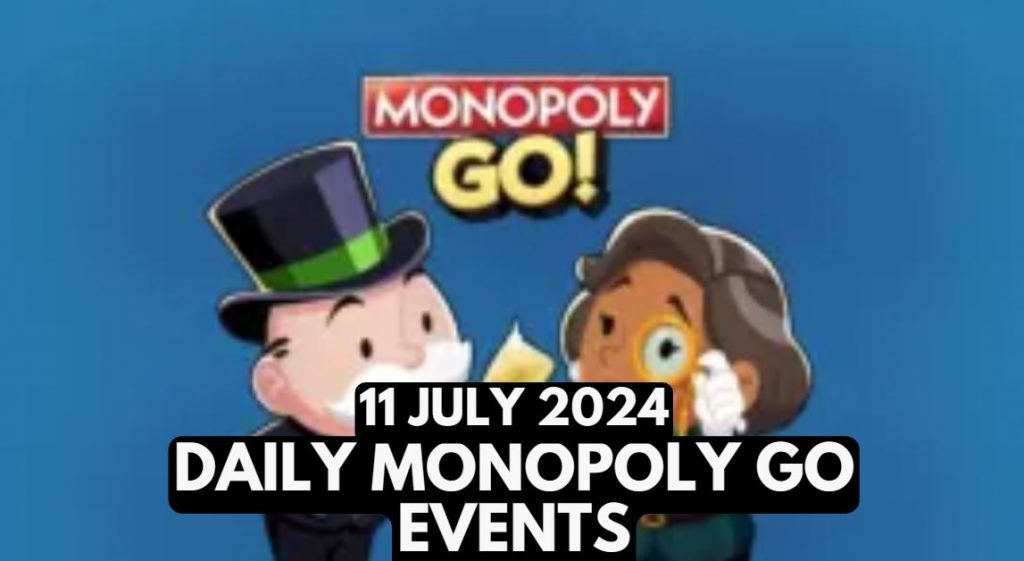 Monopoly GO Events Today Tournament and Special Events – July 11, 2024