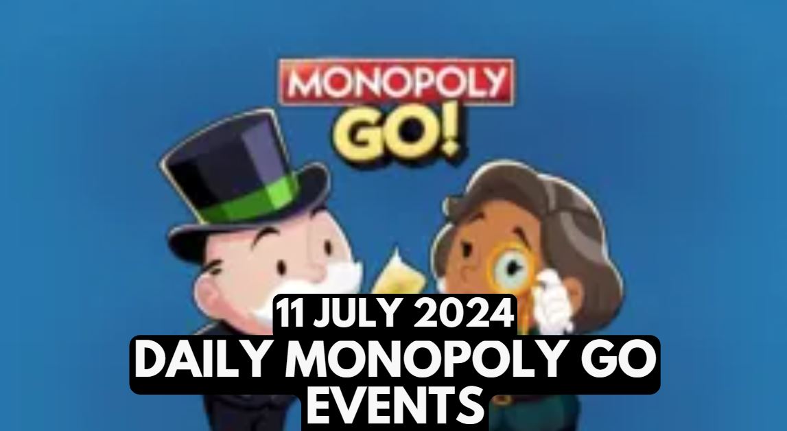 Monopoly GO Events Today Tournament and Special Events – July 11, 2024