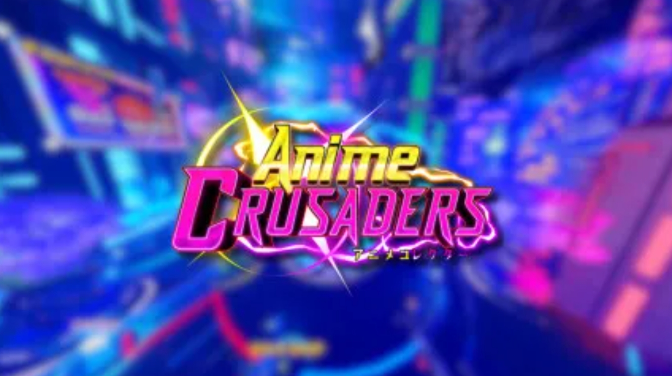 All New Units Anime Crusaders Guide, & How to Obtain Them All?