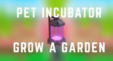 Pet Incubator Grow a Garden Guide, How to Obtain & Use