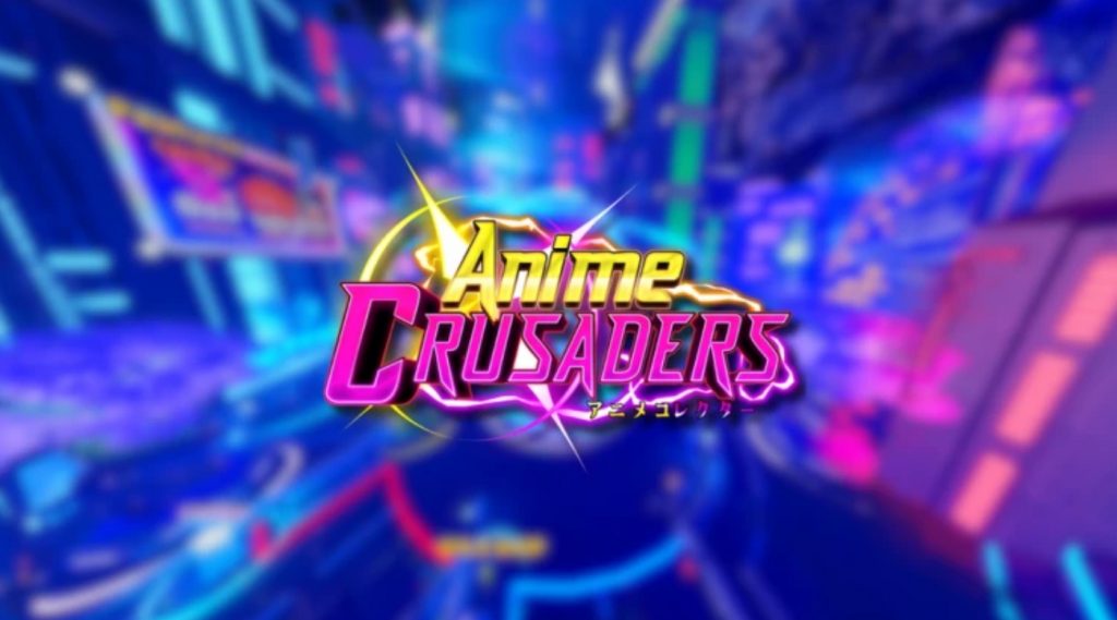 Anime Crusaders