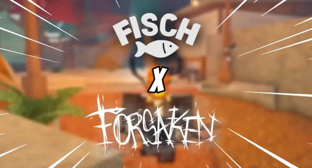 Fisch X Forsaken Collab Everything You Need to Know