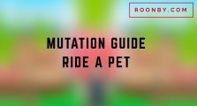 Ride a Pet Mutations Guide How to Get & What Each Does!