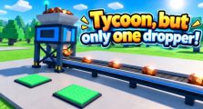 Tycoon but one dropper Codes